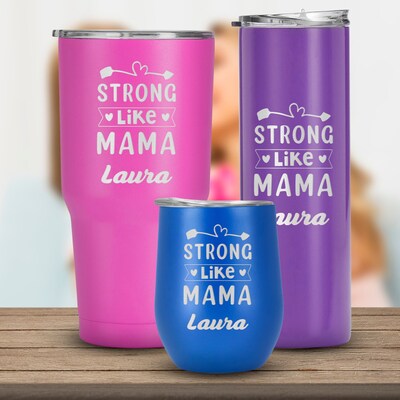 Strong Like Mama: Celebrating Courage, Unwavering Love, Mother Day, Birthday Gift from Daughter , Son, Mom Mug, Personalized Name Tumbler - image1